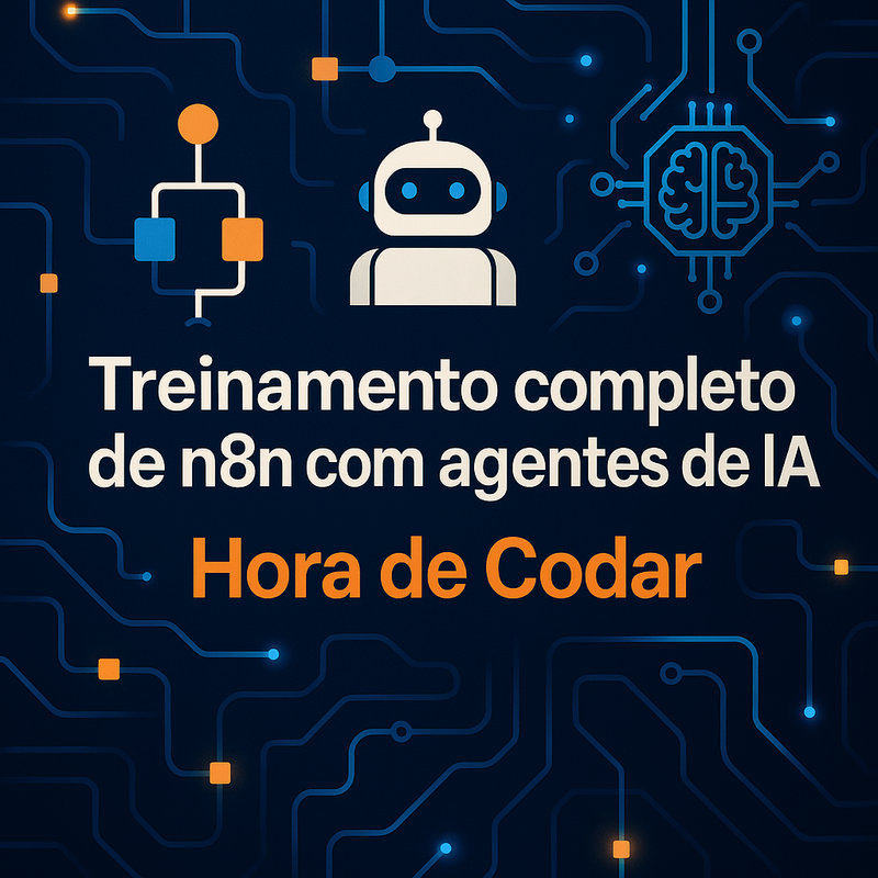 Treinamento completo de n8n com agentes de IA Hora de Codar