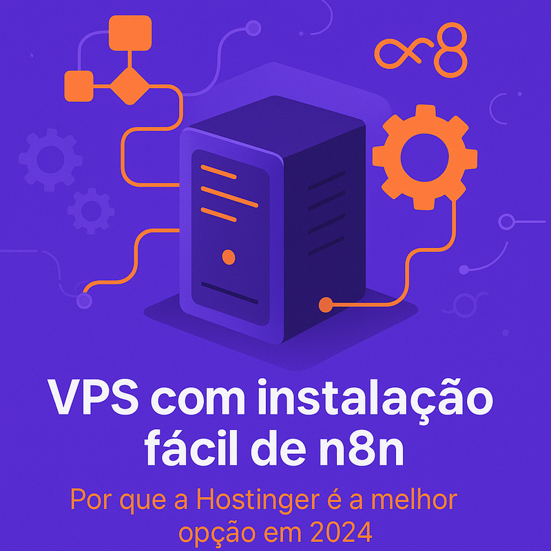 VPS com instalação fácil de n8n: Hostinger é a melhor opção em 2026