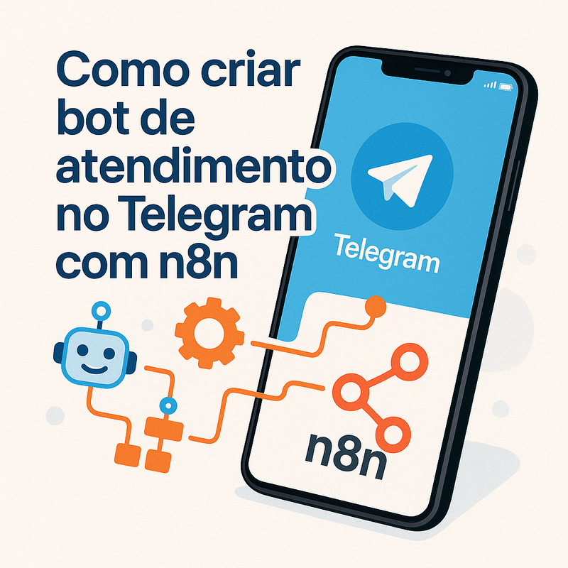 Como criar bot de atendimento no Telegram com n8n: automação fácil