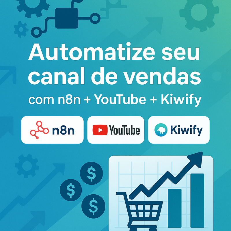 Como criar canal automatizado com n8n, YouTube e Kiwify para vendas