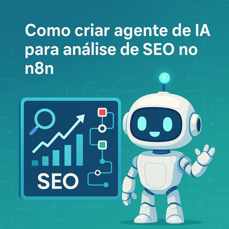 Como criar agente de IA para análise de SEO no n8n passo a passo