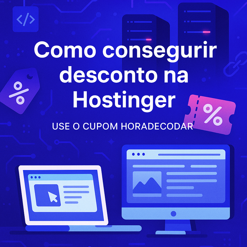 Como conseguir desconto na Hostinger: use o cupom HORADECODAR