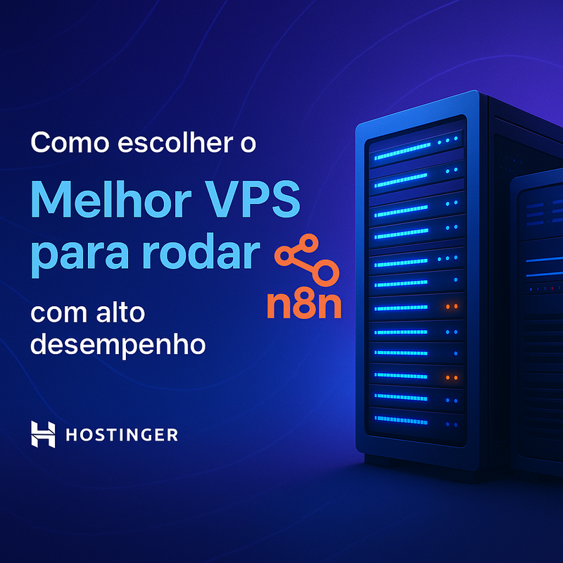 Como escolher o melhor VPS para rodar n8n com alto desempenho