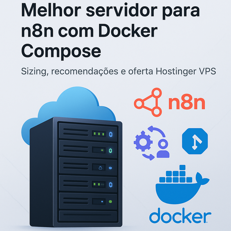 Melhor servidor para n8n com Docker Compose: tamanho ideal e sizing