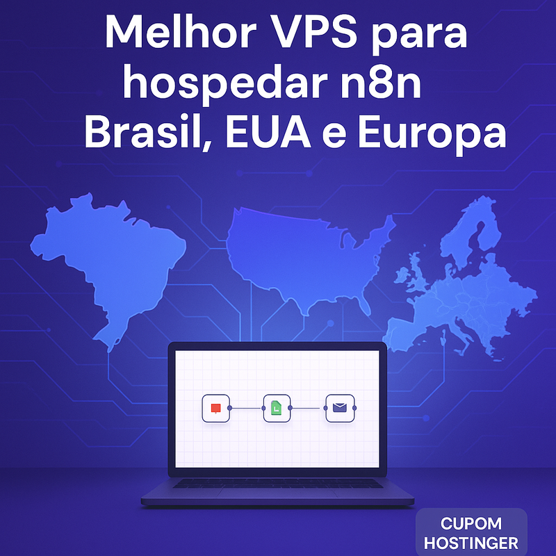 Melhor VPS para hospedar n8n no Brasil, EUA e Europa: veja comparativo e cupom Hostinger