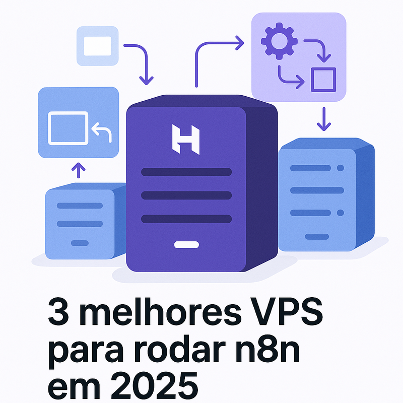 3 melhores VPS para rodar n8n em 2026 (Hostinger com cupom!)