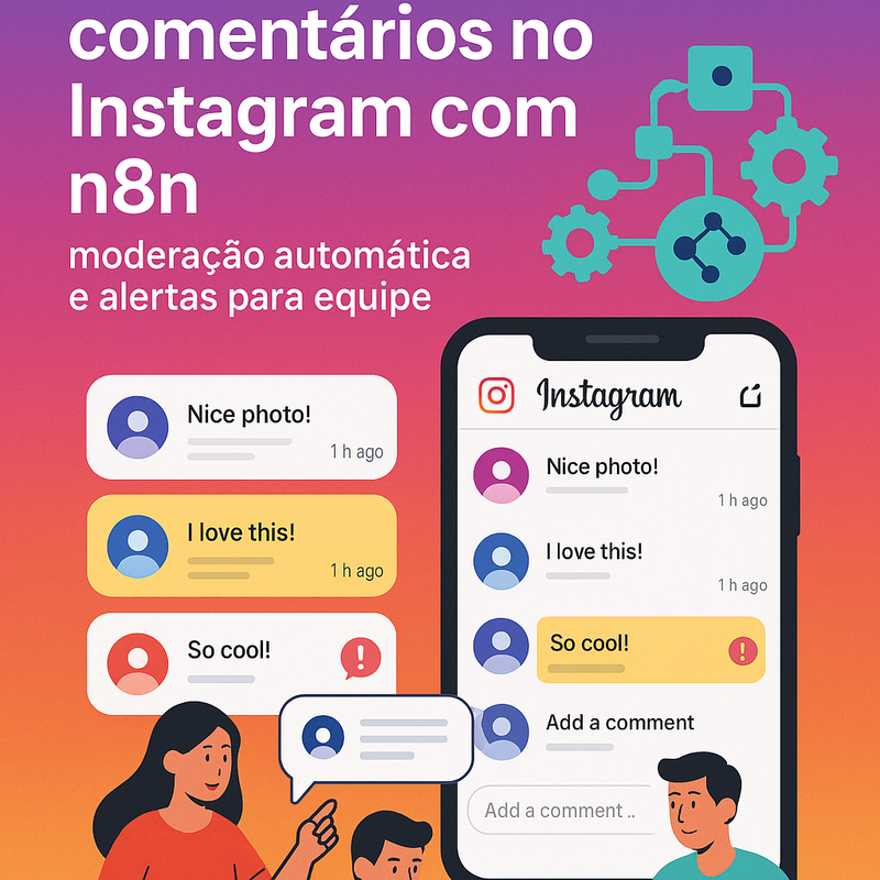 Como monitorar comentários no Instagram com n8n: moderação automática e alertas para equipe
