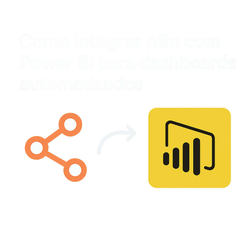 Como integrar n8n com Power BI para dashboards automatizados