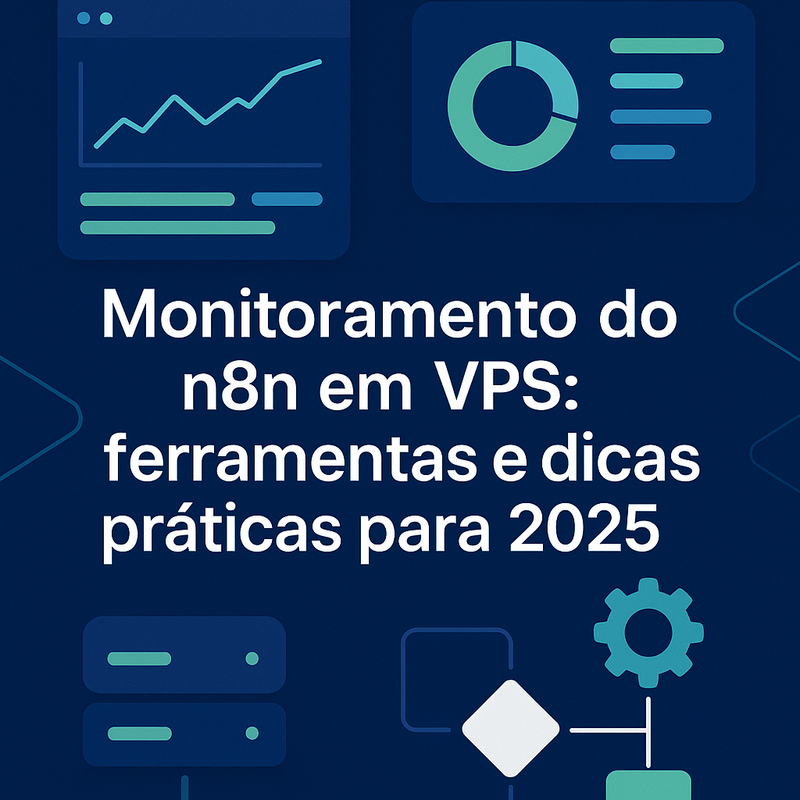 Monitoramento do n8n em VPS: ferramentas e dicas práticas para 2026