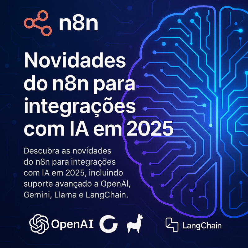 Novidades do n8n para integrações com IA em 2026: OpenAI, Gemini, Llama e LangChain