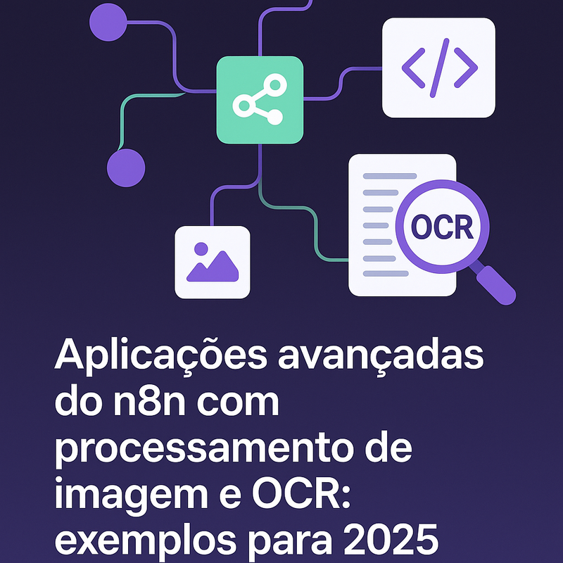 Aplicações avançadas do n8n com processamento de imagem e OCR: exemplos para 2026