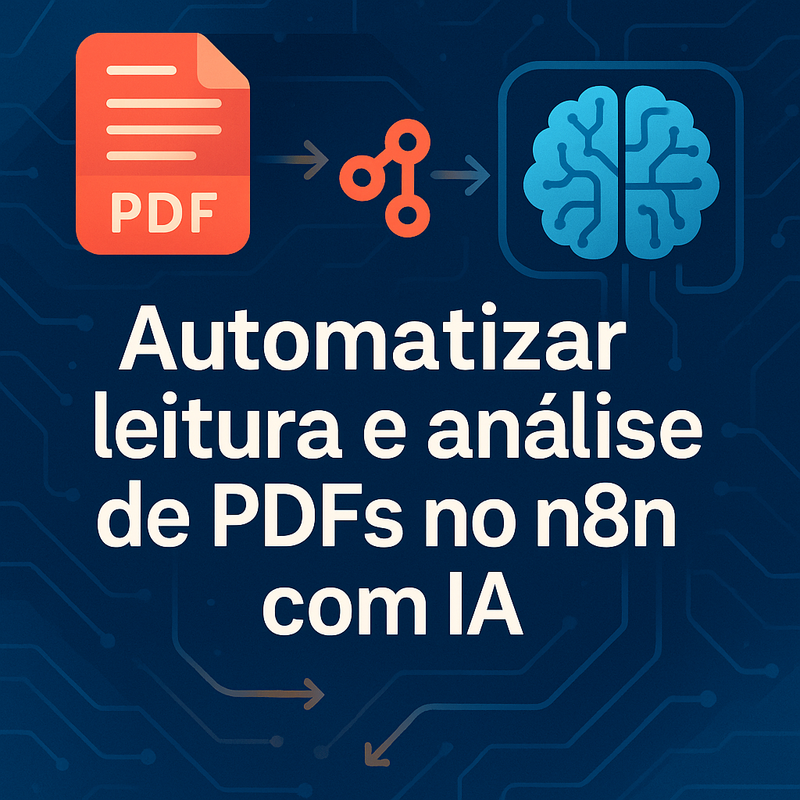 Como automatizar leitura e análise de PDFs no n8n com IA