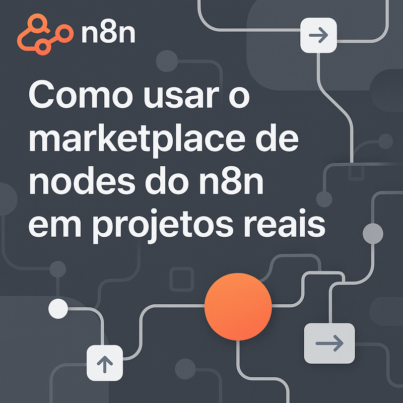 Como usar o marketplace de nodes do n8n em projetos reais