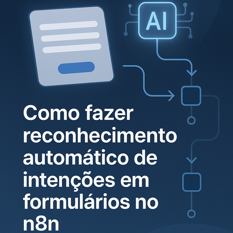 Como fazer reconhecimento automático de intenções em formulários no n8n