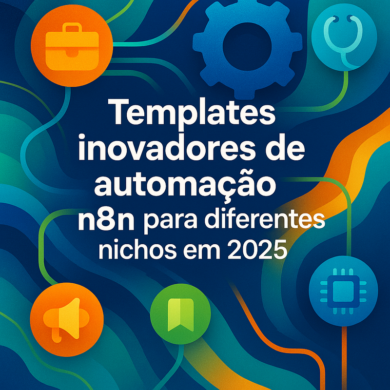 Templates inovadores de automação n8n para diferentes nichos em 2026