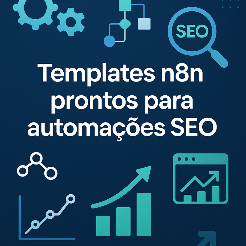 Templates n8n prontos para automações SEO: exemplos e resultados