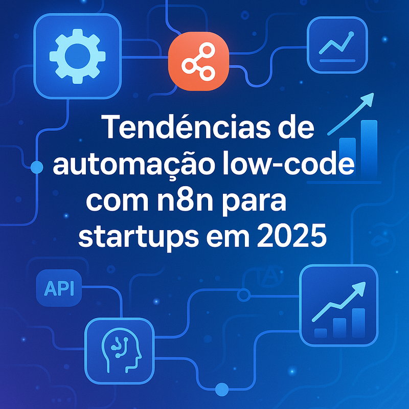 Tendências de automação low-code com n8n para startups em 2026