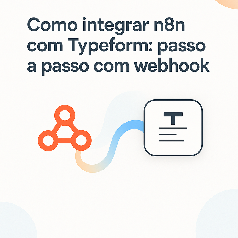 Como integrar n8n com Typeform: passo a passo com webhook