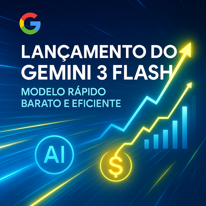 Lançamento do Gemini 3 Flash: o novo modelo rápido e barato do Google