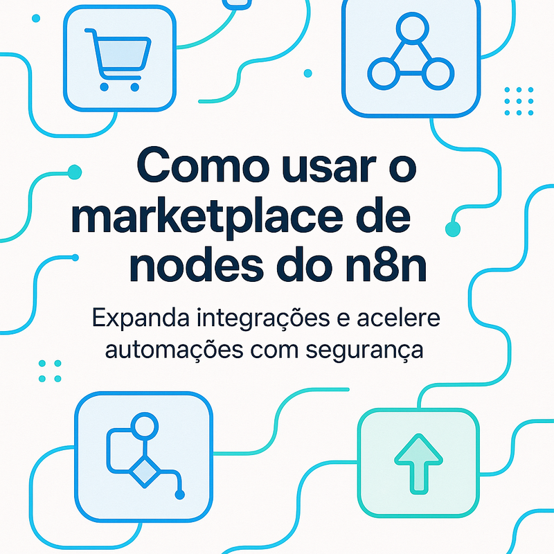 Como usar o marketplace de nodes do n8n para expandir integrações